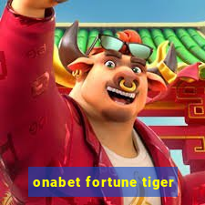 onabet fortune tiger